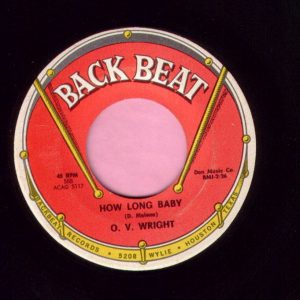 O.V. Wright ” How Long Baby ” Back Beat Vg+