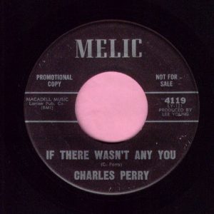Charles Perry ” If There Wasn’t Any You ” Melic Demo Vg