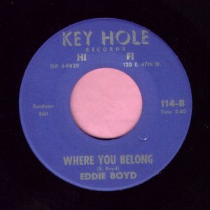 Eddie Boyd ” Where You Belong ” Key Hole Records Vg+