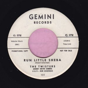 The Twisters ” Run Little Sheba ” Gemini Records Demo Vg+