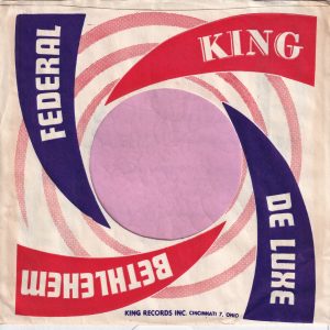 King , Federal , Bethlehem , Deluxe U.S.A. Company Sleeve 1958 – 1962