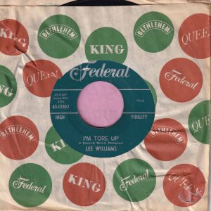 Lee Williams ” I’m Tore Up ” Federal Vg+