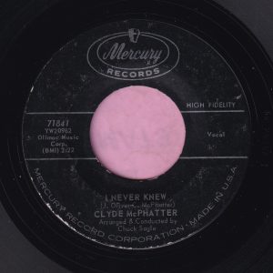 Clyde McPhatter ” I Never Knew ” Mercury Vg