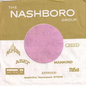 The Nashboro Group Nashboro , Abet ,  Excello , Creed , Mankind , Nasco and Kenwood U.S.A. Company Sleeve 1972 – 1977