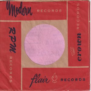Modern , Crown , RPM Flair Records U.S.A. Company Sleeve 1965 – 1970
