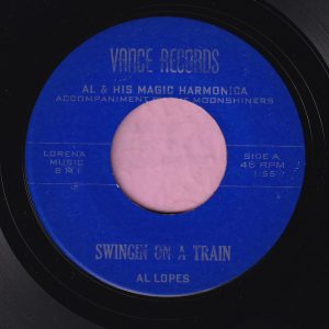 Al ( Lopes ) & His Magic Harmonica ” Swingin’ On A Train ” Vance Records Vg+