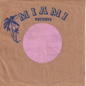Miami Records U.S.A. Blue Print On Brown Paper , No Address Details Company Sleeve 1961 – 1976