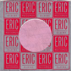 Eric Records U.S.A. Glossy Finish With A Curved Top Company Sleeve 1969 – 1990