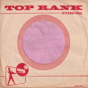 Top Rank U.S.A. Printed In USA In Upper And Lower Case Company Sleeve 1959 – 1960