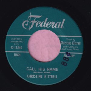 Christine Kittrell ” Call His Name ” Federal Vg+