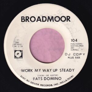 Fats Domino ” Work My Way Up Steady ” Broadmoor Demo Vg+