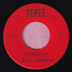 The New Continentals ” Continental Jerk ” / ” Used To ” Tepee Vg+