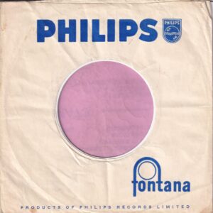 Philips Fontana U.K. Philips Records Limited Printed On The Bottom Company Sleeve 1960 – 1963
