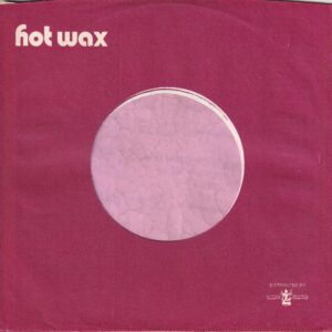 Hot Wax Records U.S.A. Distr. By Buddah Details Company Sleeve 1969 – 1973
