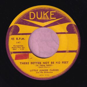 Little Junior Parker ” There Better Not Be No Feet ( In Them Shoes ) ” Duke Vg+