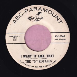 The 5 Royales ” I Want It Like That ” ABC Paramount Demo Vg+