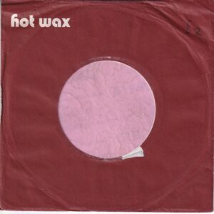 Hot Wax Records U.K. Company Sleeve 1970 – 1973
