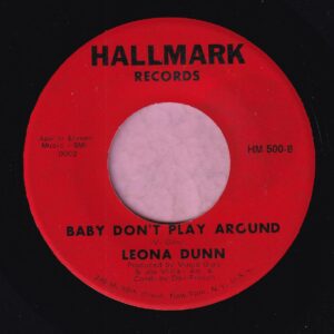 Leona Dunn ” Baby Don’t Play Around ” Hallmark Records Vg+