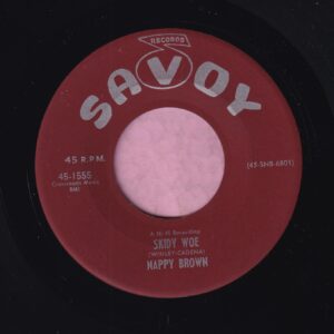 Nappy Brown ” Skidy Woe ” Savoy Vg+