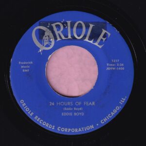 Eddie Boyd ” 24 Hours Of Fear ” / ” Five Long Years ” Oriole Vg+