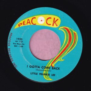 Little Frankie Lee ” I Gotta Come Back ” Peacock Vg+