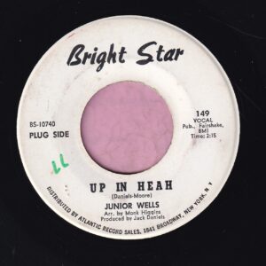 Junior Wells ” Up In Heah ” Bright Star Demo Vg