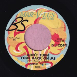 Johnny Sails ” Don’t Turn Your Back On Me ” Mar-V-lus Demo Vg+