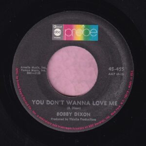 Bobby Dixon ” You Don’t Wanna Love Me ” Probe Vg+