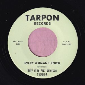Billy ( The Kid ) Emerson ” Every Woman I Know ” Tarpon Records Vg+