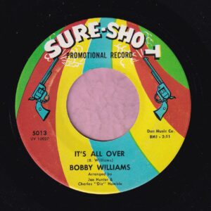 Bobby Williams ” It’s All Over ” Sure-Shot Records Demo Vg+