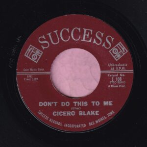 Cicero Blake ” Don’t Do This To Me ” / ” See What Tomorrow Brings ” Success Records Vg+