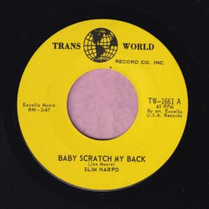 Slim Harpo ” Baby Scratch My Back ” Trans World Records ( Canadian ) Vg+