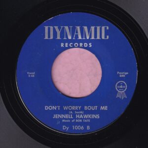 Jennell Hawkins ” Don’t Worry Bout Me ” Dynamic Records Vg+