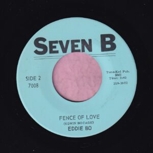 Eddie Bo ” Fence Of Love ” Seven B Vg+