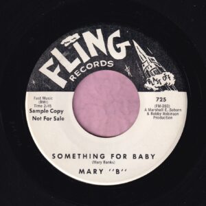Mary ‘ B ‘ ” Something For Baby ” Fling Records Demo Vg+