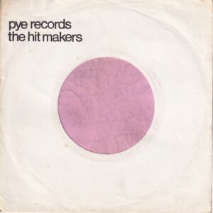 Pye Records U.K. The Hit Makers Used For Demo’s Company Sleeve 1972 – ?