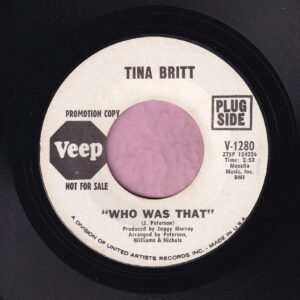 Tina Britt ” Who Was That ” Veep Demo Vg+