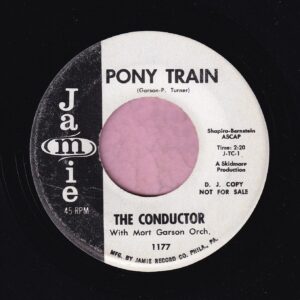 The Conductor With Mart Garson Orch. ” Pony Train ” / ” Bla. Bla Cha Cha Cha ” Jamie Demo Vg+