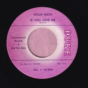 Willie Mays ” If You Love Me ” Duke Demo Vg+