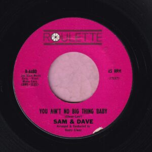 Sam & Dave ” You Ain’t No Big Thing Baby ” Roulette Vg+