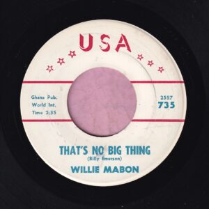 Willie Mabon ” That’s No Big Thing ” / ” Just Got Some ” USA Vg+