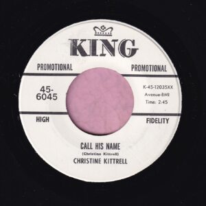 Christine Kittrell ” Call His Name ” King Demo Vg+