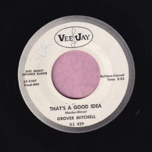 Grover Mitchell ” That’s A Good Idea ” Vee Jay Demo Vg+