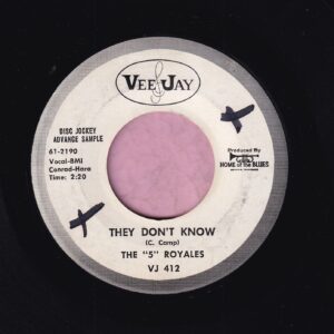 The ‘ 5 ‘ Royales ” They Don’t Know ” Vee-Jay Demo Vg+