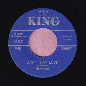 Hannibal ” Ain’t That Love ” King M-