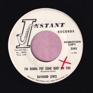 Raymond Lewis ” I’m Gonna Put Some Hurt On You ” Instant Records Demo Vg+