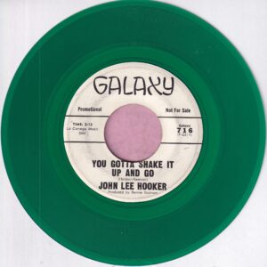 John Lee Hooker ” You Gotta Shake It Up And Go ” Galaxy Records Demo Vg+