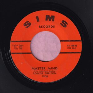 Roscoe Shelton ” Master Mind ” Sims Records Vg+