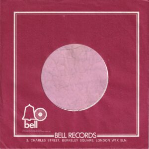 Bell Records U.K. Red Print On Back Company Sleeve 1972 – 1973