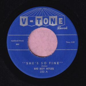 Big Boy Myles ” She’s So Fine ” V-Tone Records Vg+